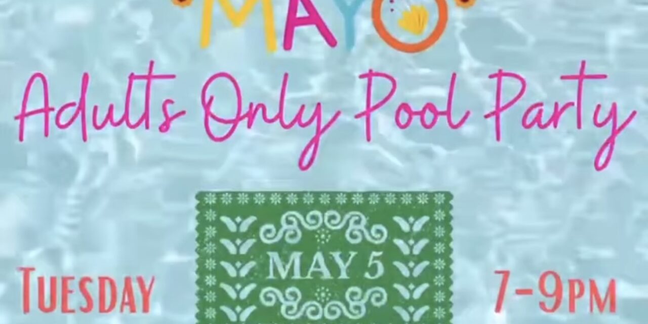 Cinco de Mayo Adults-Only Pool Party