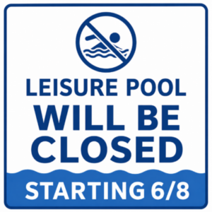 Leisure Pool Closed Starting 6/8